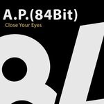 cover: A.p.(84bit) - Close Your Eyes