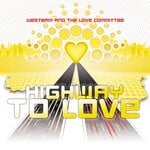 cover: Westbam|The Love Committee - Highway To Love