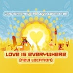 cover: Westbam|The Love Committee - Love Is Everywhere (New Location)