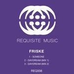 cover: Friske - Someone / Daydream (Mix 1) / Daydream (Mix 2)