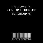 cover: Col Lawton - Come Over Here EP