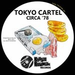 cover: Tokyo Cartel - Circa '78