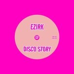 cover: Ezirk - Disco Story