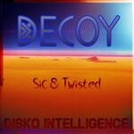 cover: Sic & Twisted - Decoy