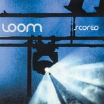 cover: Loom - Scored