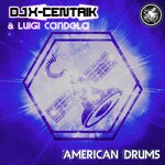 cover: Dj X-centrik|Luigi Candela - American Drums