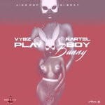 cover: Vybz Kartel - Playboy Bunny (Explicit)