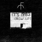 cover: Fist City - It's 1983 Grow Up !