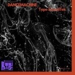 cover: Dancemachine - Tape Soundtek