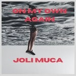 cover: Joli Muca - On My Own Again