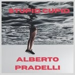 cover: Alberto Pradelli - Stupid Cupid