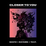 cover: Ray Kirk|Tia P.|Dantz - Closer To You