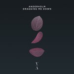 cover: Anderholm - Dragging Me Down