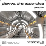 cover: Plex|The Accomplice - Plex vs The Accomplice Pt. 2