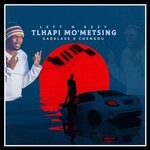 cover: Gadalas & Chengdu|Left N Ezzy - Tlhapi Mo Metsing