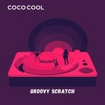 cover: Coco Cool - Groovy Scratch