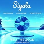 cover: Caity Baser|Mae Muller|Sigala - Feels This Good (Jodie Harsh Extended Remix)