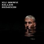 cover: Eli Brown - Killer (Remixes)