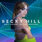 cover: Becky Hill - Only Honest On The Weekend (Explicit)