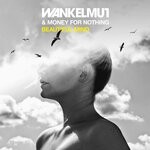 cover: Money For Nothing|Wankelmut - Beautiful Mind