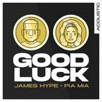 cover: James Hype|Pia Mia - Good Luck (Acoustic)