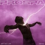 cover: Prospa - Want Need Love (Remixes)