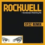 cover: Rockwell - Somebody's Watching Me (Syzz Remix)