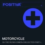 cover: Motorcycle - As The Rush Comes (Collected, Part 1)