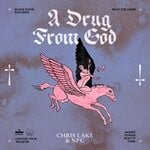 cover: Chris Lake|Grimes|Npc - A Drug From God