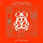 cover: Laura White|Lucas & Steve - Set You Free