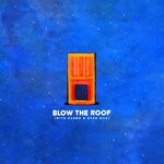 cover: Evan Giia|Kasbo|Louis The Child - Blow The Roof