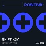 cover: Shift K3y - Let U Have Me