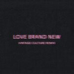 cover: Bob Moses|Vintage Culture - Love Brand New (Vintage Culture Remix)