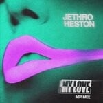 cover: Jethro Heston - My Love (VIP Mix)