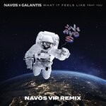 cover: Galantis|Navos|You - What It Feels Like (Navos VIP Remix)