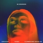 cover: Crvvcks|Sigma|Clementine Douglas - 99 Degrees