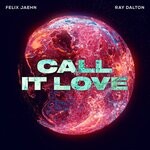 cover: Felix Jaehn|Ray Dalton - Call It Love