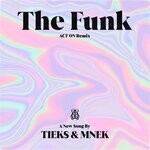 cover: Mnek|Tieks - The Funk (ACT ON Remix)