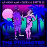 cover: Armand Van Helden|Brittles - The Promoter (Todd Terry X Butter Rush London City Remix)