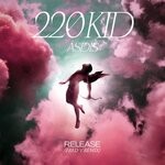 cover: 220 KID|ASDIS|Fred V - Release (Fred V Remix)