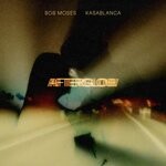 cover: Bob Moses|Kasablanca - Afterglow