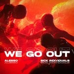 cover: Alesso|Sick Individuals - We Go Out