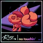 cover: Rudy - No Touchin'