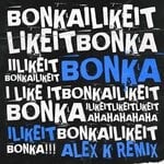 cover: Bonka - I Like It (Alex K Remix)