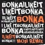 cover: Bonka - I Like It (MOJI Remix)