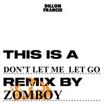 cover: Dillon Francis|Evan Giia|Illenium - Don't Let Me Let Go (Zomboy Remix)