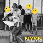 cover: Kimmic - Never Miss A Beat