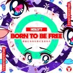 cover: Holly T - Born To Be Free