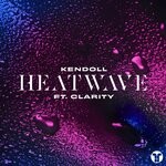 cover: Clarity|Kendoll - Heatwave