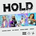 cover: Uniiqu3|Moore Kismet Feat Big Freedia|Whipped Cream - Hold Up (Explicit)